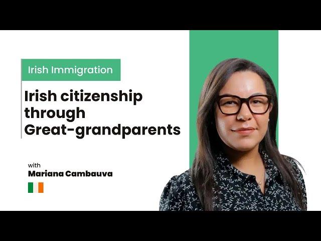 Irish citizenship through Great-grandparents I 2024 I Ireland I Irish immigration