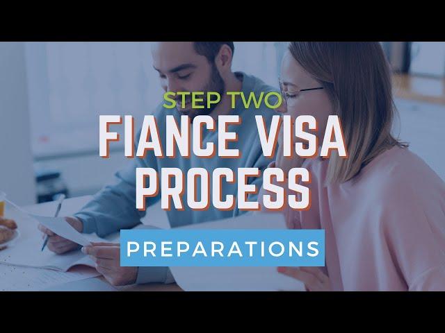 Step 2 of the Fiancé Visa Application: Consular Interview Preparations | Immigration for Couples