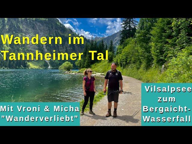 Wandern im Tannheimer Tal mit "Wanderverliebt" - Vilsalpsee - Bergaicht-Wasserfall