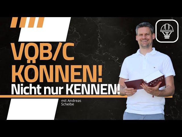 VOB/C KENNEN bringt nix - Du musst sie auch KÖNNEN!