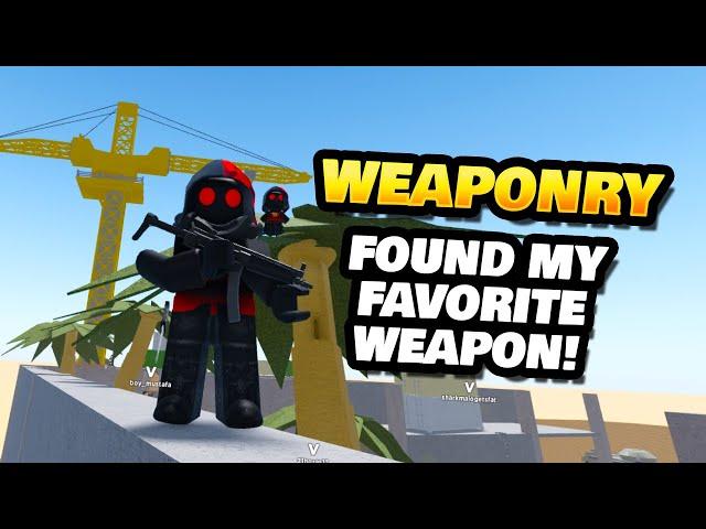 Finding My Favorite Weapon in Weaponry!