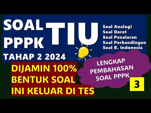 KISI KISI SOAL TIU PPPK TEKNIS TAHAP 2 2024 DIJAMIN KELUAR 100%