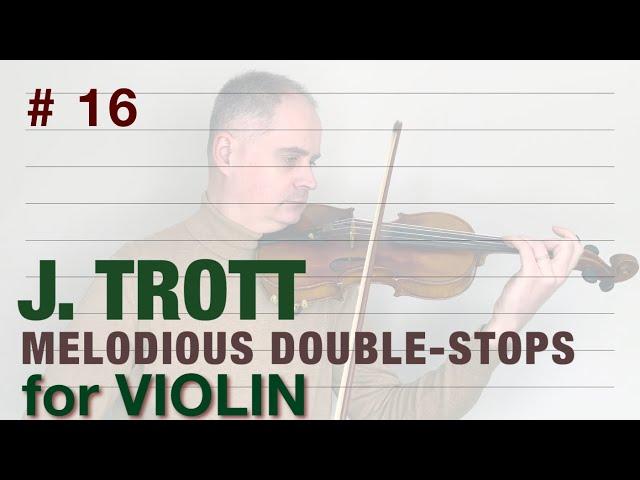 J. Trott Melodious Double-Stops for Violin Book 1, no. 16 by @Violinexplorer