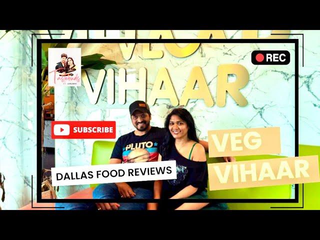 VEG VIHAAR, Little Elm TX | DALLAS FOOD REVIEWS| Dallas Indian restaurants