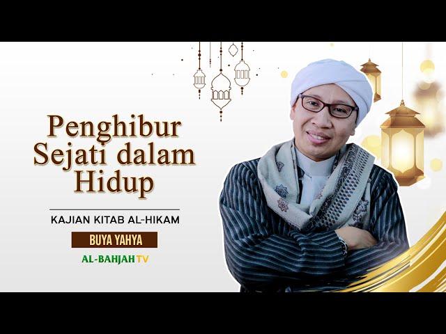 Kajian Al-Hikam, Penutup Bag.35: Penghibur Sejati dalam Hidup | 30 September 2024