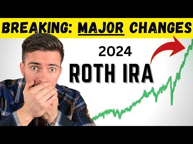 New ROTH IRA Changes You Need to Know for 2024 (JUST ANNOUNCED!)