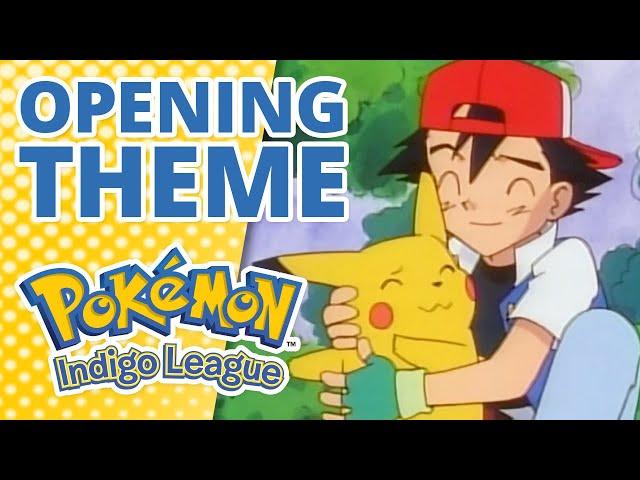 Pokémon: Indigo League  | Opening Theme