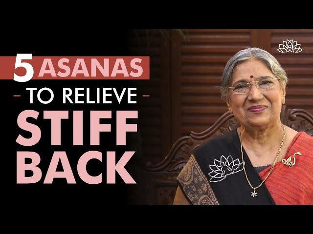 5 Asanas for Stiff Back | Stiff Back Pain Relief Yoga | Dr. Hansaji Yogendra