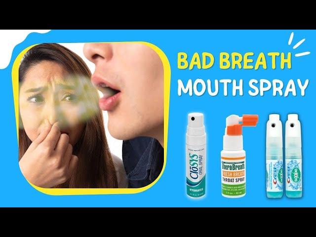 Best Mouth Spray For Bad Breath That Will Maintain Your Oral Hygiene