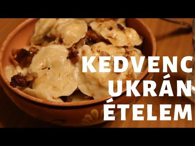 KEDVENC UKRÁN KAJÁM - A VARENYIKI