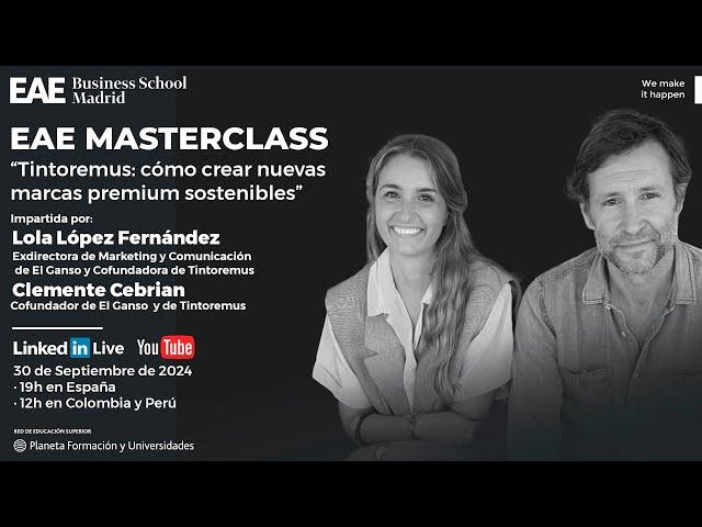 EAE MASTERCLASS: "Tintoremus: cómo crear nuevas marcas premium sostenibles"