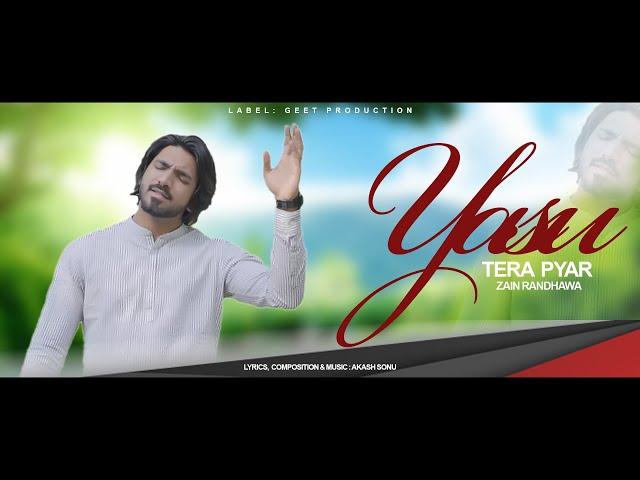 BEHAD YASU TERA  PYAR || Official Video || AKASH SONU || ZAIN RANDHAWA | QAISER KHALID | GEET PRO.