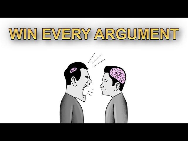 WIN EVERY ARGUMENT – Even If You’re WRONG