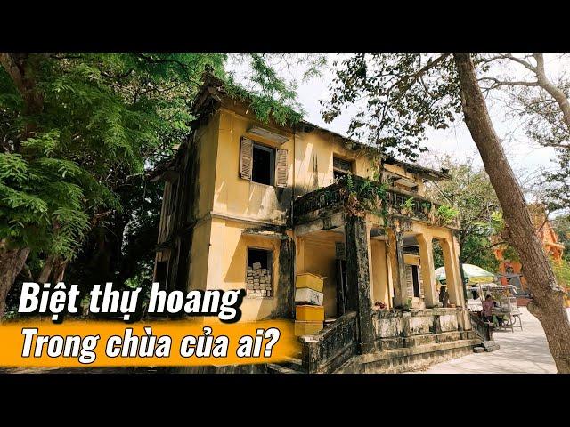 Căn biệt thự bỏ hoang trong khuôn viên chùa có vị sư nhỏ C.hết đi sống lại