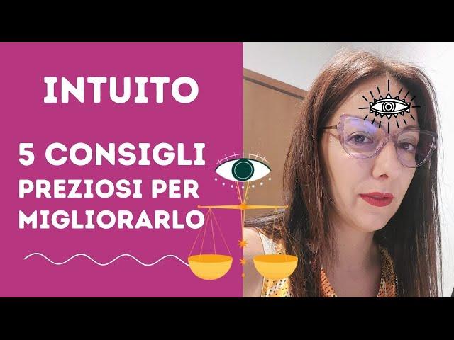 5 consigli per SVILUPPARE l'INTUITO