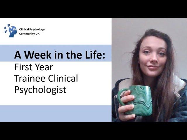 A Week in the Life of a Trainee Clinical Psychologist