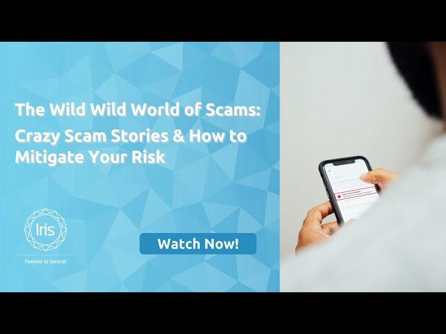 The Wild Wild World of Scams  Crazy Scam Stories & How to Mitigate Your Risk