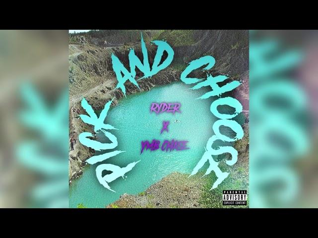 Ryder x YMB Chase - Pick and choose [Audio]