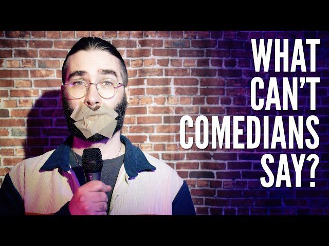 The Rules Of Comedy: What Can't Comedians Say?