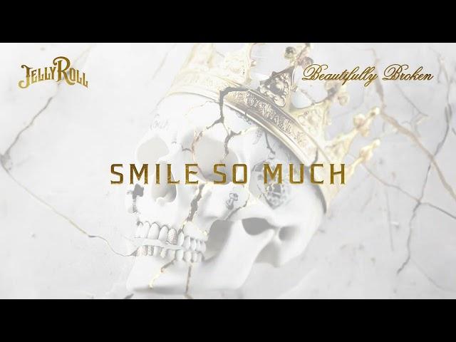 Jelly Roll - Smile So Much (Official Audio)