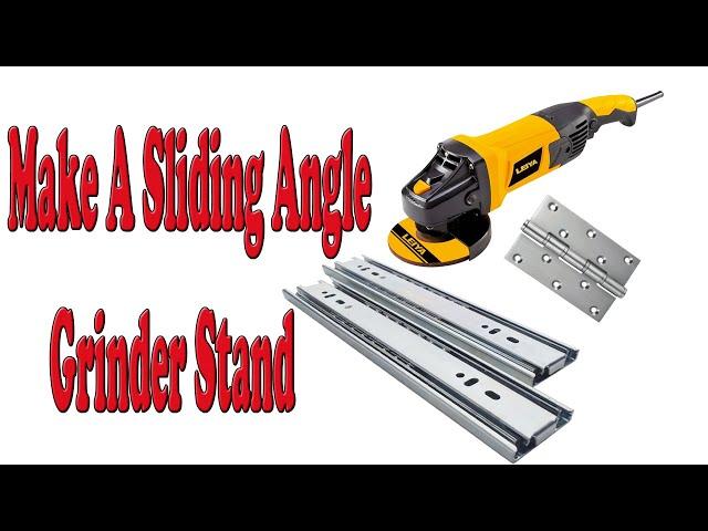 Make A Sliding Angle Grinder Stand | Diy Creative Tools