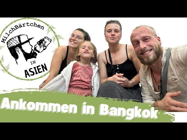  MilchBärtchen in Asien - Teil 1 - in Bangkok angekommen