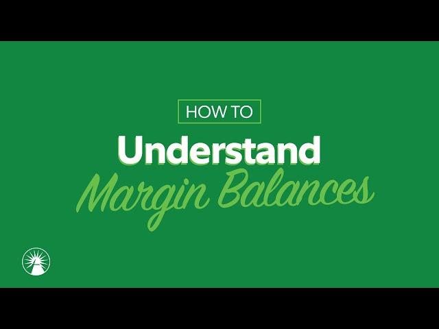 Understanding Margin Balances | Fidelity Investments