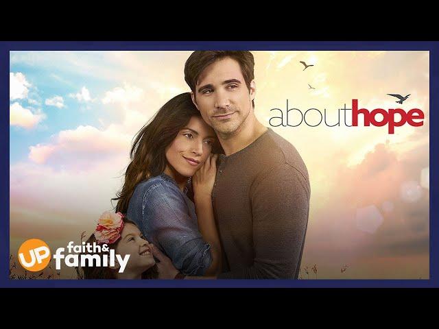 Watch the Movie 'About Hope' on UP Faith & Family