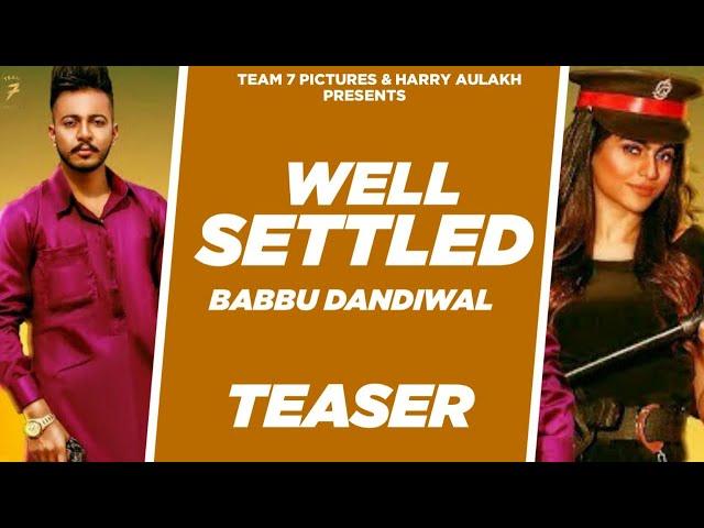 Well Settled(Full Teaser) -Babbu Dandiwal Ft Gurlej Akhtar | 2020| Team7 Picture