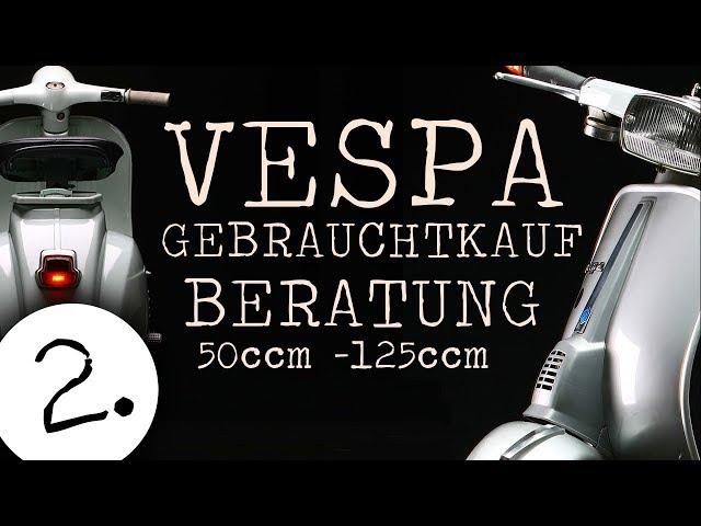 Vespa Gebrauchtkaufberatung V50 - 50Special - 50N - Primavera - ET3 und PK (Teil 2)