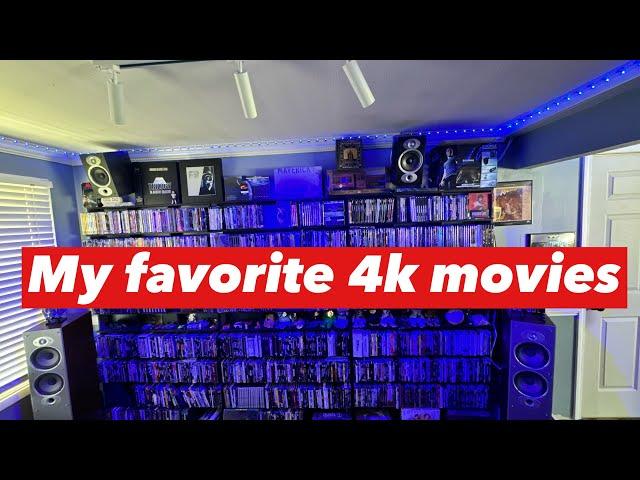 My favorite 4k Blu-ray movies of all time.