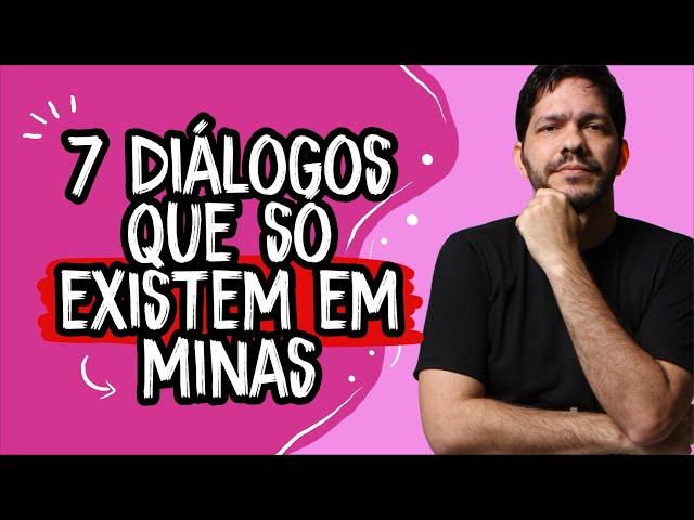 7 diálogos que só existem em Minas Gerais