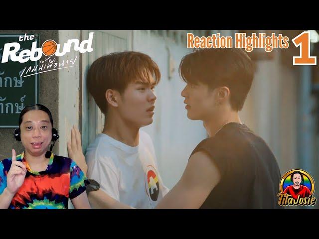 The Rebound เกมนี้เพื่อนาย - Episode 1 - Reaction Highlights / Recap