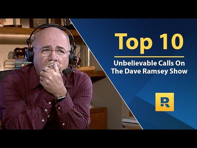 Top  - Unbelievable Calls on The Dave Ramsey Show (vol. 1)