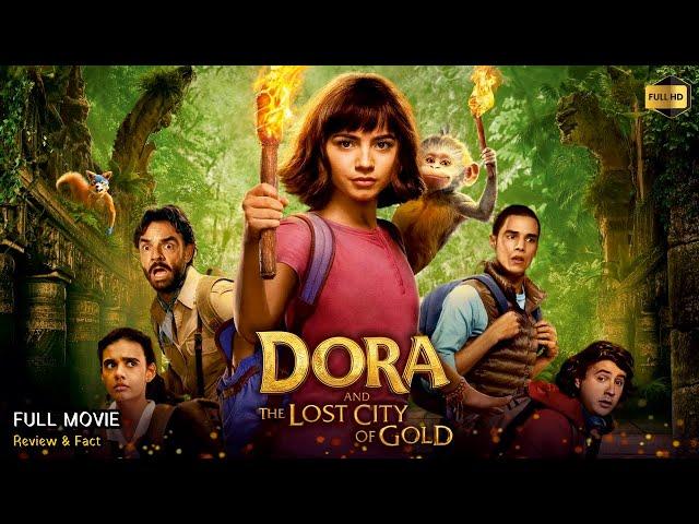 Dora And The Lost City of Gold Full Movie in English | New Hollywood Movie | Review & Facts