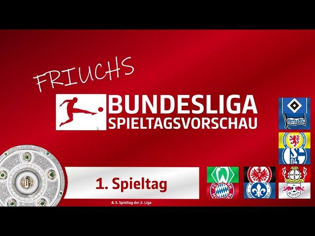 Friuchs Spieltagsvorschau: Der 1. Spieltag