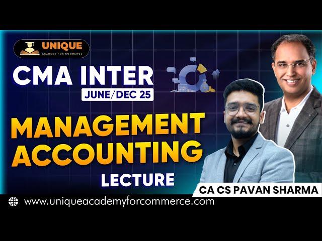 CMA INTER | LECTURE JUNE/DEC 25 | MANAGEMENT ACCOUNTING (G2) L 2 | CA CS PAVAN SHARMA