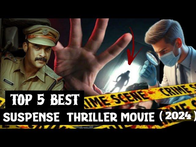 Top 5 Suspense / Thriller Movie (2024)  || South Indian Best Suspense Mystery Thirller Movies  ||