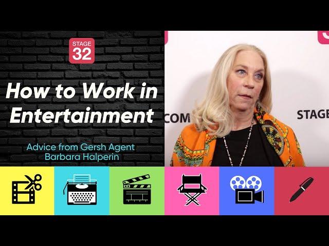 How to Work in Entertainment - Advice from Gersh Agent Barbara Halperin