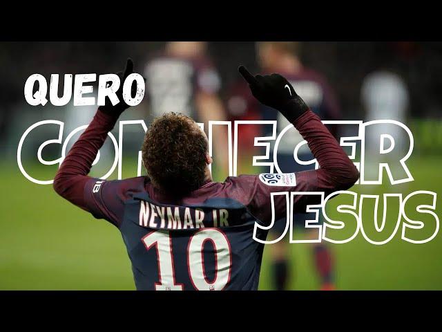 NEYMAR - QUERO CONHECER JESUS - MEU AMADO É O MAIS BELO ENTRE MILHARES REMIX GOSPEL @By.Moixex