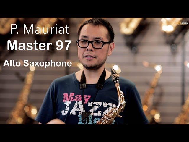 P. Mauriat Master 97 AGL Alto Saxophone review by Julian Chan