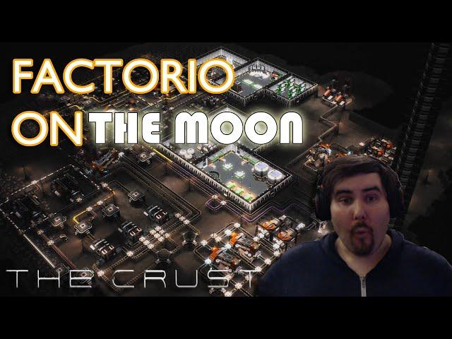 Getting to the BOTTOM of this! | Factorio on the Moon | The Crust Early Access First Look