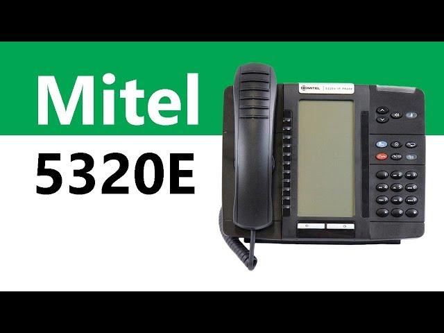 The Mitel 5320E Non-Backlit IP Phone - Product Overview