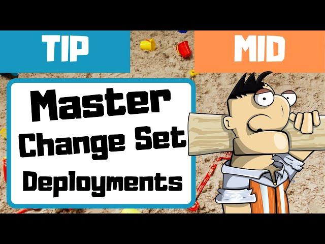 Faster Change Set Deployment in Salesforce Sandbox and Production