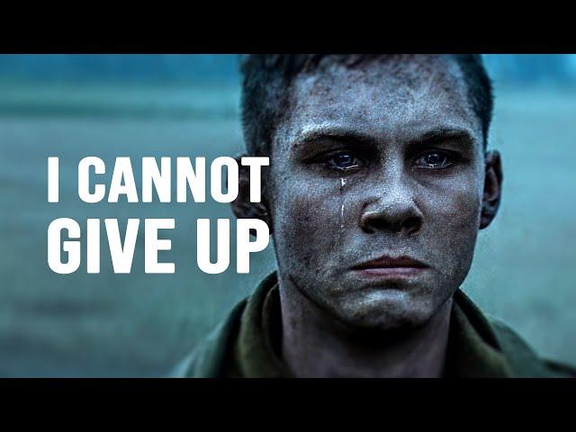 I CANNOT GIVE UP - Motivational Speech