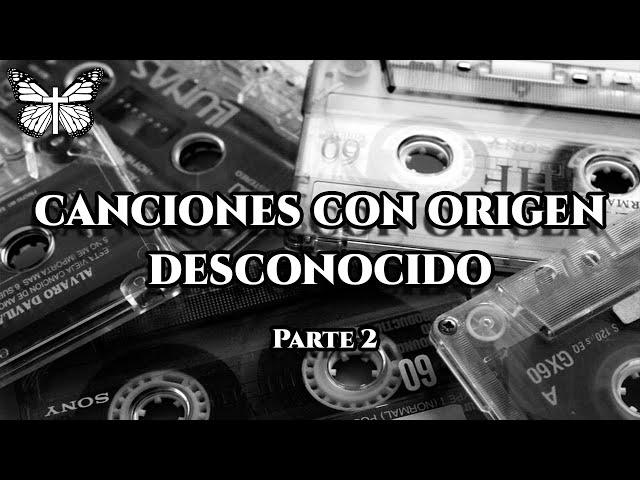 Canciones que nadie sabe quién las canta [Parte 2]