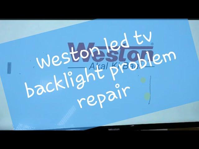 Weston led tv backlight problem repair