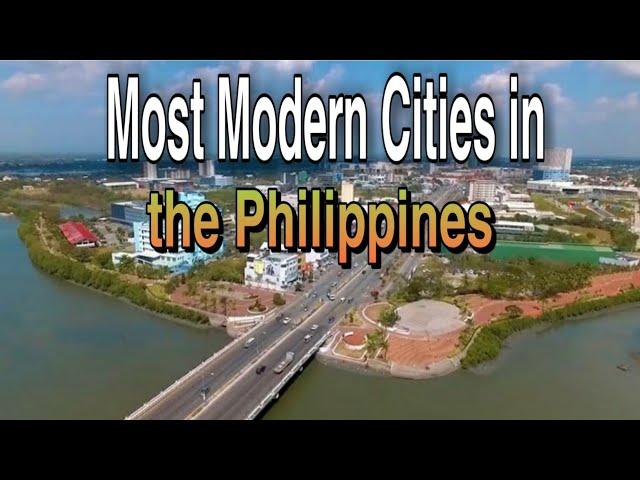 Top 10 Most MODERN CITIES in the PHILIPPINES