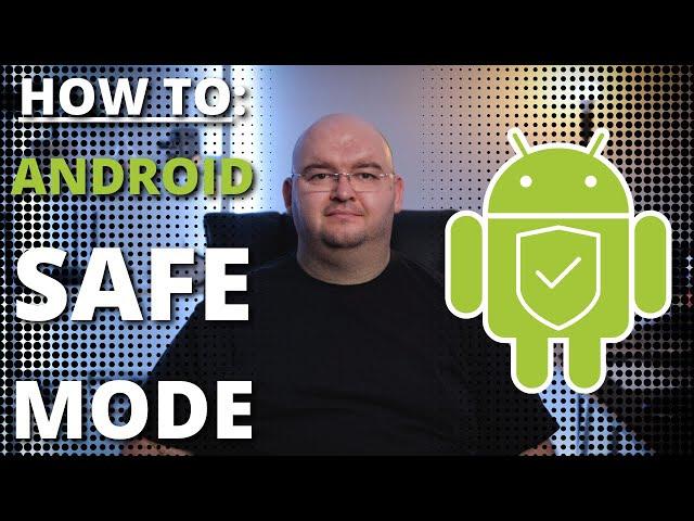 HOW TO: Start Android Phone In SAFE MODE
