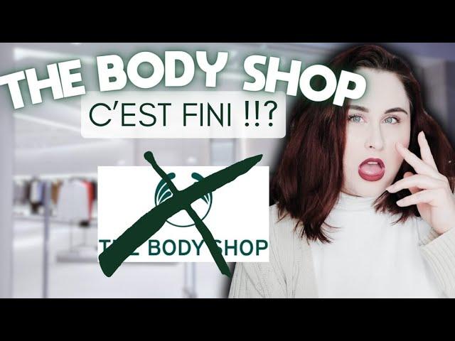 THE BODY SHOP FERME SES PORTES !?